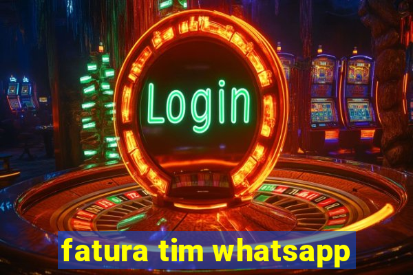 fatura tim whatsapp